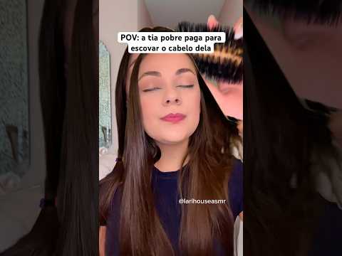 POV: a tia pobre paga para escovar o cabelo dela #asmr #humor #shorts