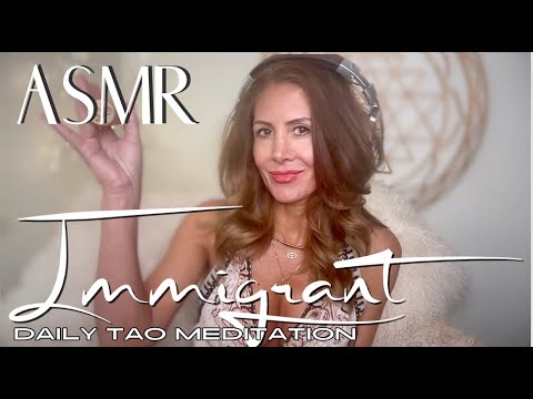 ASMR ☯️Tao Daily Meditation: DAY 213 ✨ IMMIGRANT