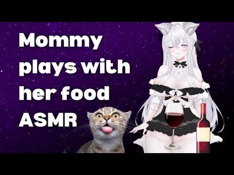 Mommy Plays with her food asmr