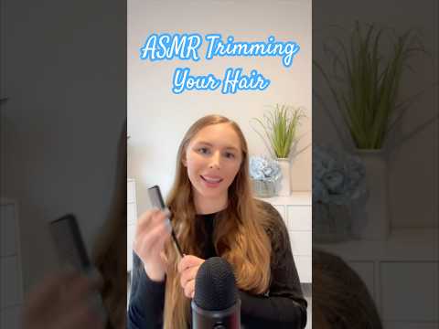ASMR Trim / Clipping Your Hair 💈 #asmrvideos #asmrsound #shorts #tinglesasmr #asmr
