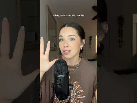ASMR 5 THINGS THAT ARE WORTH YOUR MONEY #asmr #rambles #whispering #trend