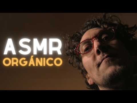 ASMR | ORGÁNICO contra el INSOMNIO
