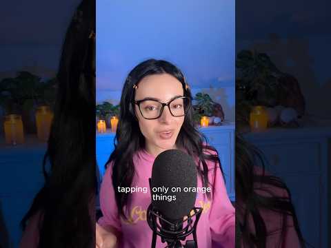 Tapping only on orange things🧡✨ #asmr #tingles #triggersforsleep #asmrtingles #relax #asmrtapping