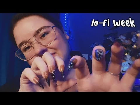 ASMR lo-fi WEEK ✨ Personal Attention/Visuella Triggers/Nail Flickering 😴