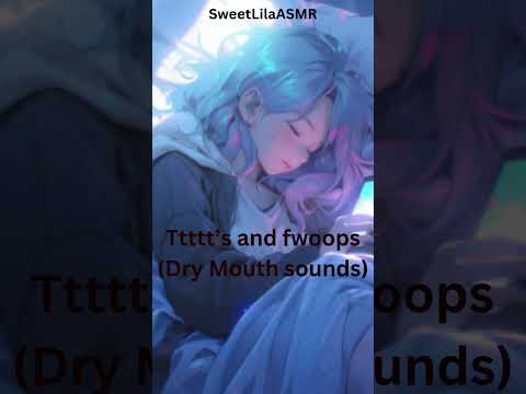 Ttttt's and Fwoops (Dry Mouth Sounds) #asmrshort #newchannel #short #shortsvideo #shortsfeed