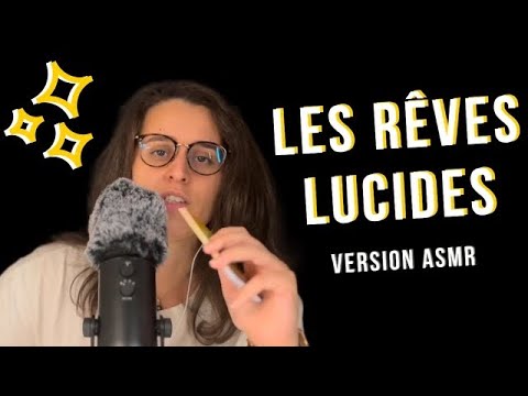 ASMR FR I COMMENT FAIRE DES RÊVES LUCIDES ! 😴
