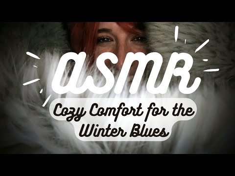 ASMR | Cozy Comfort for the Winter Blues 💙 (personal attention & relaxation)