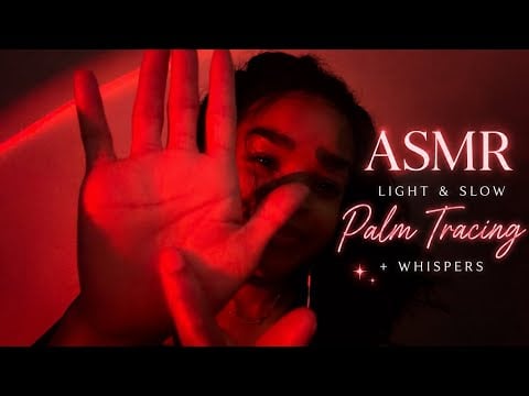 ASMR | Light & Slow Palm Tracing + Whispers 🥰✨
