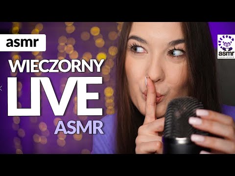 🔴 RELAKS NA WIECZÓR  LIVE ASMR po polsku!