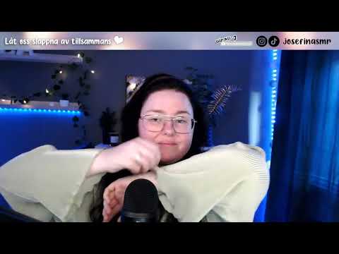 ASMR Spontan live ❤️ - Josefin ASMR