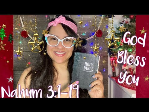 Christian ASMR: Bible Reading 📖 Of “Nahum 3:1-19) Con Omy