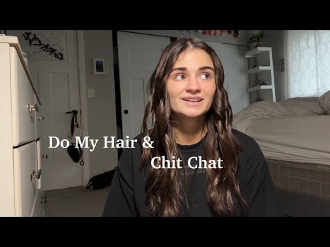 Do My Hair & Chit Chat with Me 🧣💌🍁🍎🧺