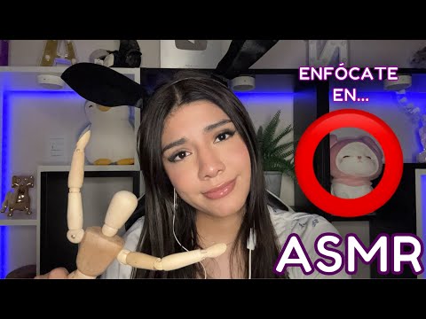 ASMR ESPAÑOL / ENFÓCATE EN (lo que te DIGA) + SIGUE MIS INSTRUCCIONES para DORMIR en segundos