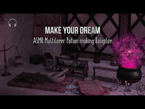 Make your dream [ASMR] ★ magical potion brewing roleplay ★ [binaural] [Multilayer]