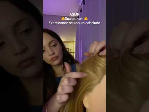 Examinando seu couro cabeludo 💆‍♀️ scalp exam #asmr #hair