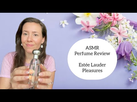 ASMR Perfume Review - Estée Lauder Pleasures - Floral, Green, Fresh, White Floral, Woody