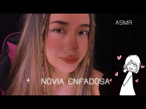 ROLEPLAY | NOVIA ENFADOSA 😍  | Andrea ASMR 🦋💓