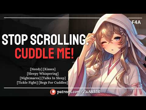 Needy Girlfriend Snatches Your Phone And Begs For Cuddles |F4A| sleepy| kiss| reverse comfort | ASMR