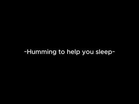 Humming to help you sleep [m4a] [ASMR] [humming] [headrubs] [sleepaid]