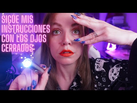 ASMR SIGUE MIS INSTRUCCIONES CON LOS OJOS CERRADOS