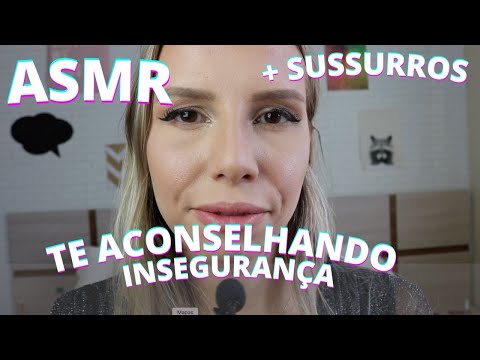 ASMR TE ACONSELHANDO INSEGURANÇA -  Bruna Harmel ASMR