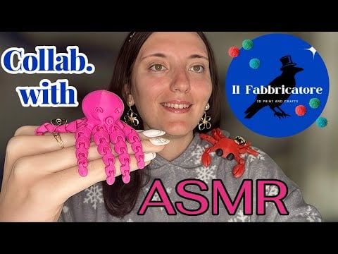 ASMR con la STAMPA 3D! | Collab. with IlFabbricatore 🐦‍⬛💙