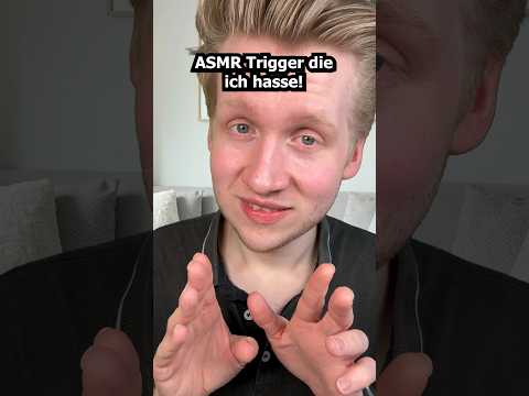 Trigger die ich hasse! #asmr