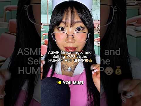 ASMR Grooming✂️ and Selling YOU at the HUMAN PET SHOP👶🏻💰#horrorasmr #asmr #asmrsounds