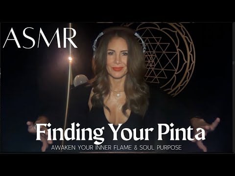 Finding Your Pinta🔥Awaken Your Inner Flame & Soul Purpose
