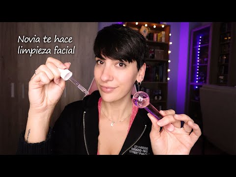 ASMR Español - NOVIA TE MIMA y te hace limpieza facial