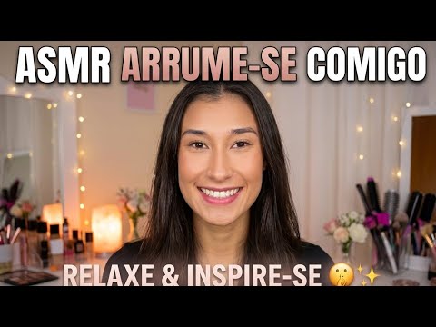 ASMR - Arrume-se comigo !!!!!!