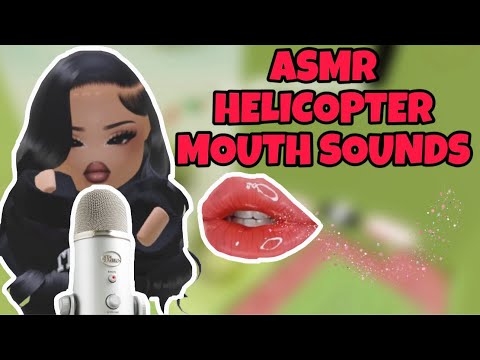 Roblox ASMR ☆ TINGLY INTENSE HELICOPTER MOUTH SOUNDS , no talking