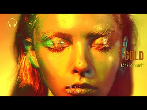 ASMR Sounds of the colour ★ Gold ★ Relaxing Experimental Brainmelt for sleep & tingles [Binaural]