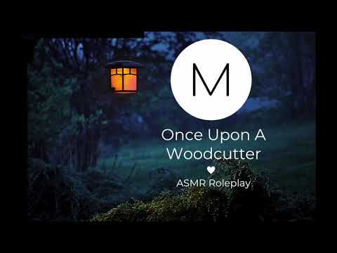 ASMR Roleplay: Once Upon A Woodcutter [Princess Sleeps in Your Home], [F4M],  [Charlotte Pt. 2]
