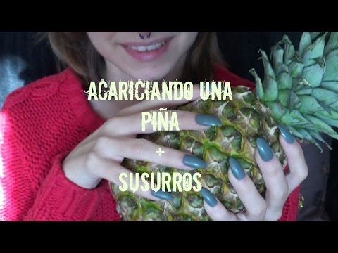 ASMR Caricias a una piña + susurros