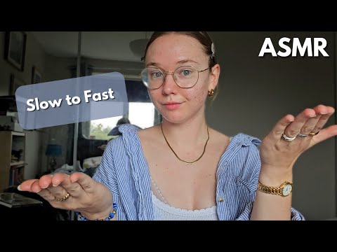 ASMR that starts SLOW & gets FASTER