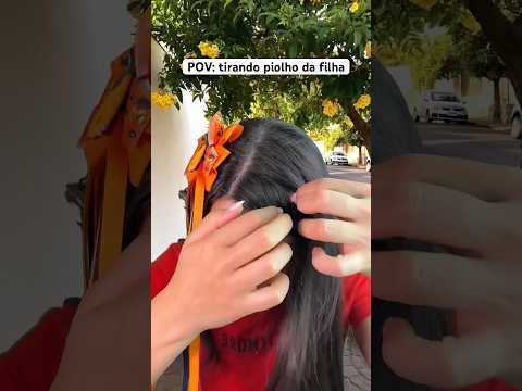 POV: tirando piolho da filha #asmr #humor #comedia #shorts