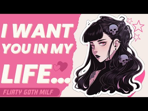 Older Goth Woman Has a Crush on You [F4M] [Flirty] [Compliments]