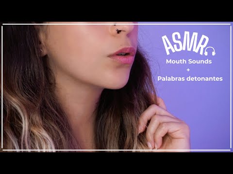 ASMR Mouth Sound + Palabras detonantes 👄