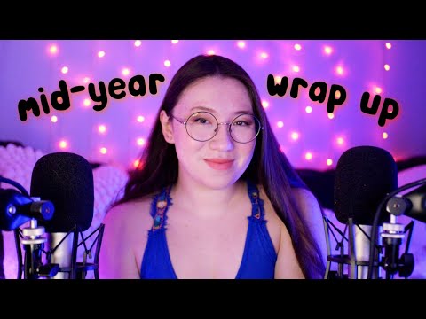 ASMR ✨ 2025 Mid-Year Wrap Up & Favorites ✨ Ear to Ear Soft Spoken Relaxing Ramble