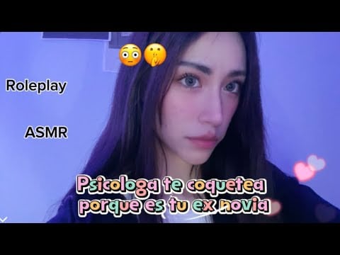 Psicologa te coquetea porque es tu ex novia 😱😨ROLEPLAY-ASMR