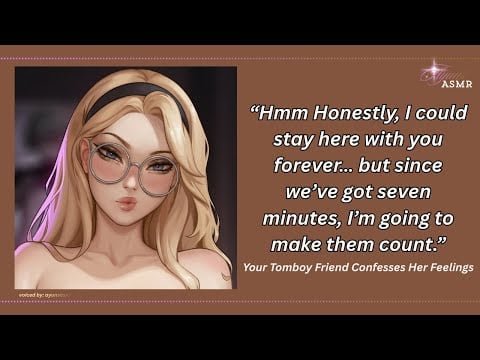 your tomboy friend confesses her feelings  [REALLY SWEET] [friends to lovers] [jealousy] [yapping]