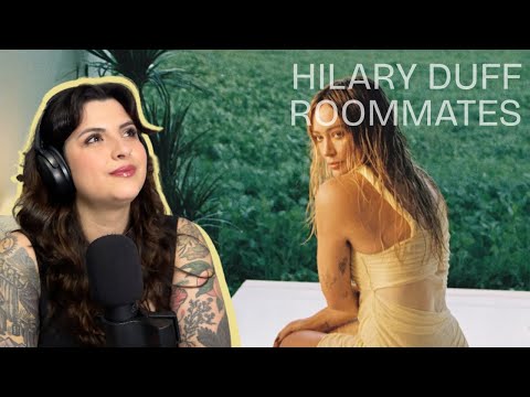HILARY DUFF IS SO BACK!! 🦋 ROOMMATES - FIRST LISTEN ✨