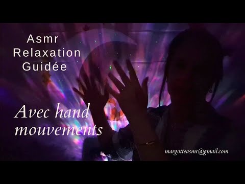 Asmr français, "relaxation guidée avec hand mouvements".