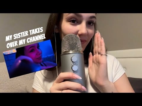 ASMR My sister takes over my Channel 💗(she’s so good)