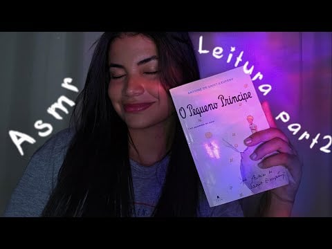 ASMR voz suave | Lendo O Pequeno Principe até você dormir, pt. 2