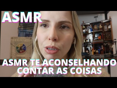ASMR TE ACONSELHANDO CONTAR AS COISAS -  Bruna Harmel ASMR