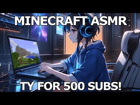 [ASMR] Minecraft ⛏️💤 (thank you for 500 subscribers!)