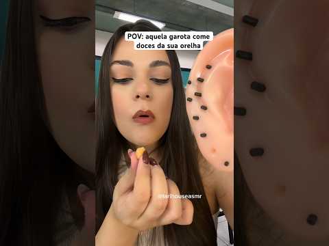 POV: aquela garota come doces da sua orelha #shorts #humor #asmr