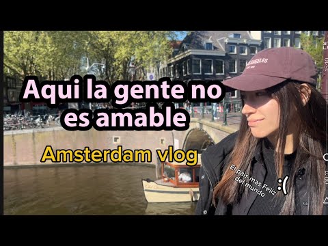 Amsterdam- el pais mas feliz  -Holanda